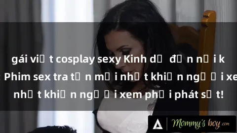gái việt cosplay sexy Kinh dị đến nỗi không thể tin nổi: Phim sex tra tấn mới nhất khiến người xem phải phát sốt!