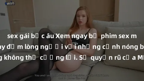 sex gái bắc âu Xem ngay bộ phim sex milf hot nhất, làm say đắm lòng người với những cảnh nóng bỏng không thể cưỡng lại. Sự quyến rũ của MILF sẽ khiến bạn mãnh liệt!