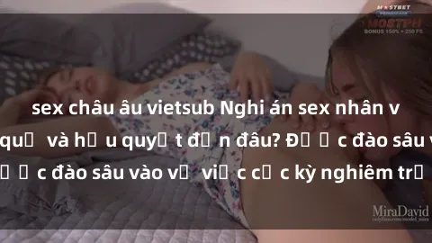 sex châu âu vietsub Nghi án sex nhân viên nhà hàng: Hậu quả và hậu quyết đến đâu? Được đào sâu vào vụ việc cực kỳ nghiêm trọng này.