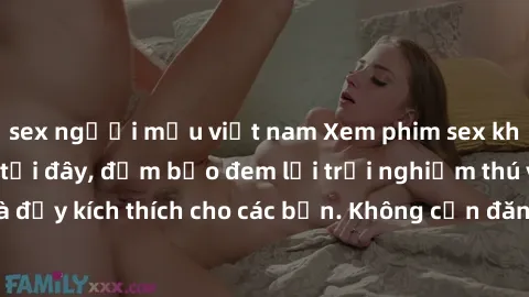 sex người mẫu việt nam Xem phim sex không che miễn phí tại đây, đảm bảo đem lại trải nghiệm thú vị và đầy kích thích cho các bạn. Không cần đăng ký, hoàn toàn miễn phí.